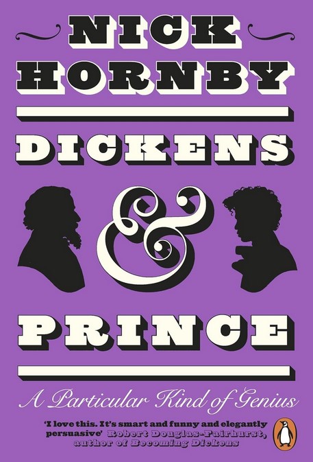 Dickens and Prince : a particular kind of genius | Nick Hornby (1957-....). Auteur