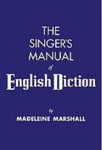 The singer's manual of English diction | Madeleine Marshall. Auteur
