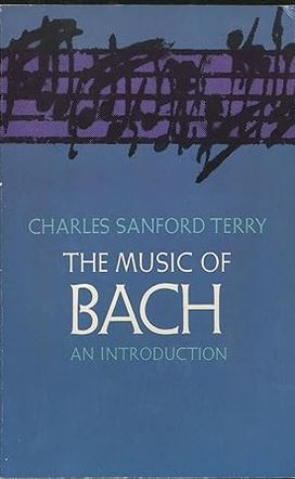 The music of Bach : an introduction | Charles Sanford Terry (1864-1936). Auteur