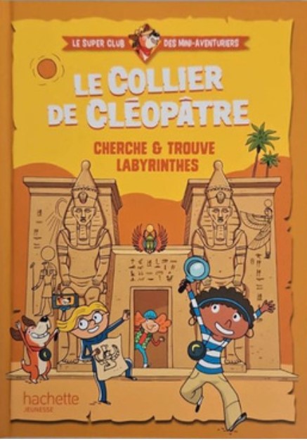 Le collier de Cléopatre : cherche & trouve labyrinthes | Anne Kalicky (1979-....). Auteur