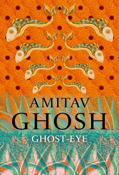 Ghost-eye | Amitav Ghosh (1956-....). Auteur