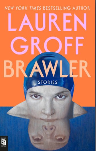 Brawler : stories | Lauren Groff (1978-....). Auteur