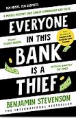 Everyone In This Bank Is A Thief | Benjamin Stevenson. Auteur