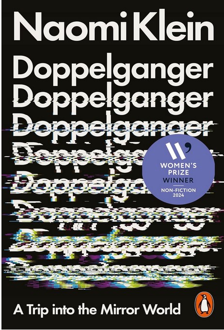 Doppelganger : a trip into the mirror world | Naomi Klein (1970-....). Auteur