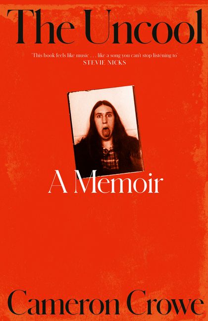 The uncool : a memoir | Cameron Crowe (1957-....). Auteur
