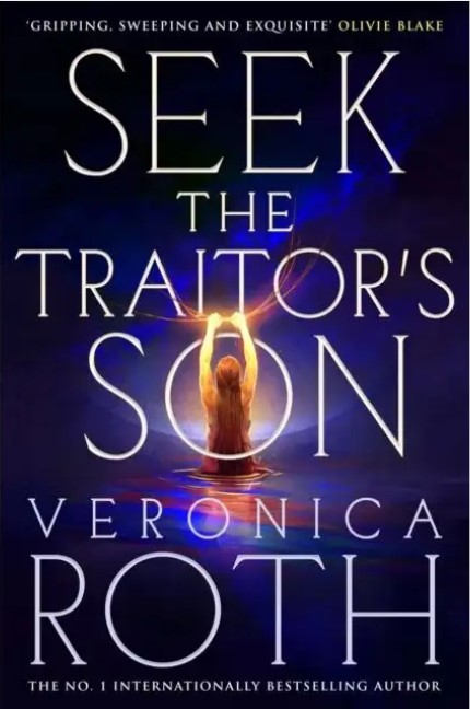 Seek the traitor's son | Veronica Roth (1988-....). Auteur