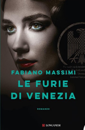 Le furie di Venezia : romanzo | Fabiano Massimi (1977-....). Auteur