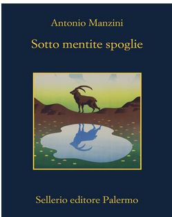 Sotto mentite spoglie | Antonio Manzini (1964-....). Auteur