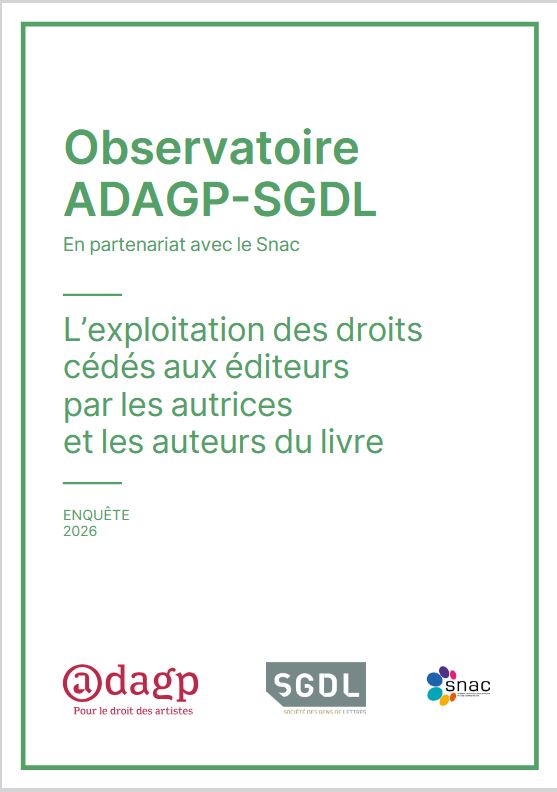 L'exploitation des droits cédés aux éditeurs par les autrices et les auteurs du livres : enquête : 2026 | Société des auteurs dans les arts graphiques et plastiques (France). Auteur