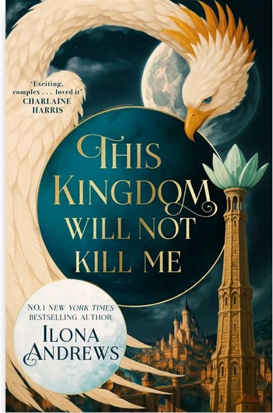 This kingdom will not kill me | Ilona Andrews. Auteur