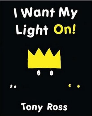 I want my light on ! | Tony Ross (1938-....). Auteur