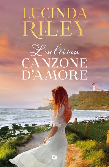 L'ultima canzone d'amore | Lucinda Riley (1965-2021). Auteur