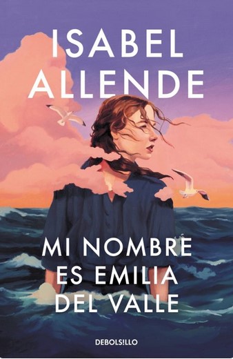 Mi nombre es Emilia del Valle | Isabel Allende (1942-....). Auteur