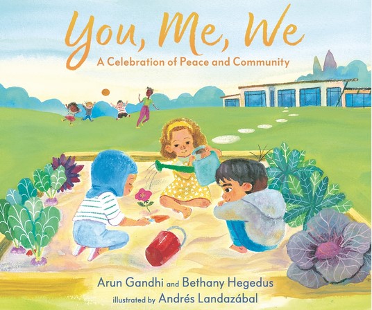 You, me, we : a celebration of peace and community | Arun Gandhi (1934-....). Auteur