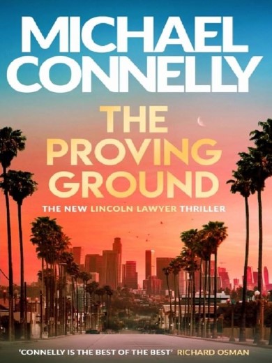The proving ground | Michael Connelly (1956-....). Auteur