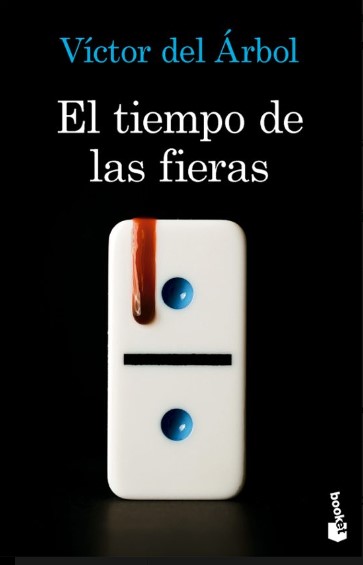 El tiempo de la fieras | Víctor del Árbol (1968-....). Auteur