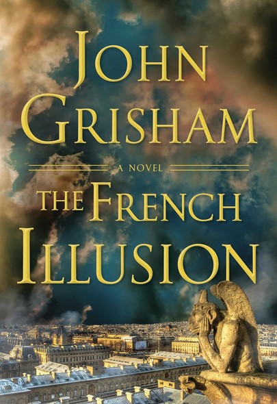 The French illusion | John Grisham (1955-....). Auteur