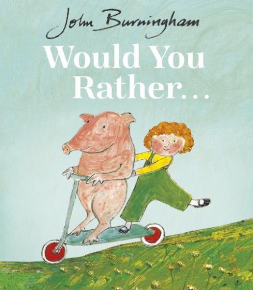 Would you rather... | John Burningham (1936-2019). Auteur