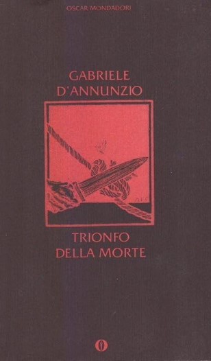 Trionfo della morte | Gabriele D'Annunzio (1863-1938)