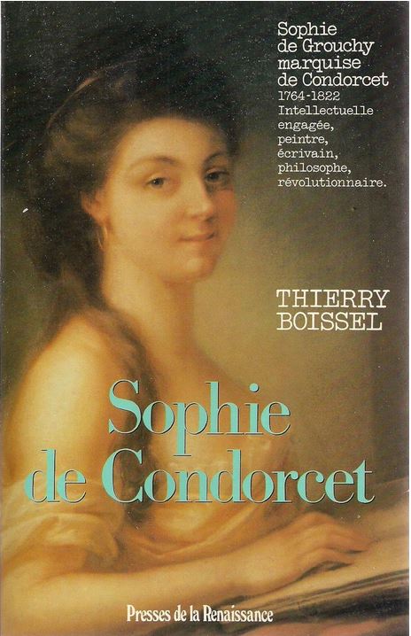 Sophie de Condorcet : femme des Lumières, 1764-1822 | Thierry Boissel (1955-1993). Auteur