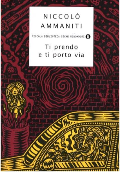 Ti prendo e ti porto via | Niccolò Ammaniti (1966-....)