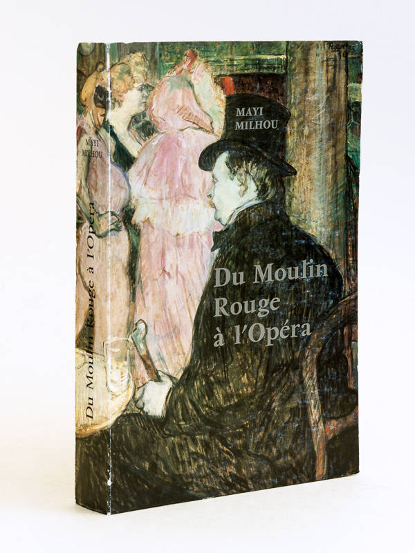 Du Moulin Rouge à l'Opéra : vie et oeuvre de Maxime Dethomas (1867-1929) | Mayi Milhou