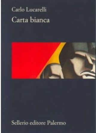 Carta bianca | Carlo Lucarelli (1960-....). Auteur