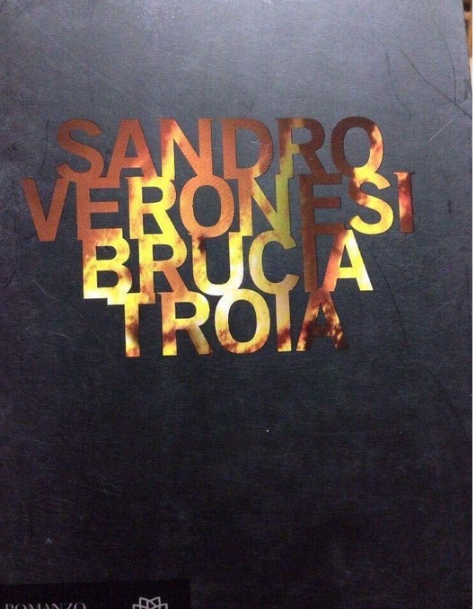 Brucia troia | Sandro Veronesi (1959-....). Auteur