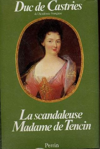 La Scandaleuse Madame de Tencin : 1682-1749 | René de La Croix Castries (1908-1986) - duc de. Auteur