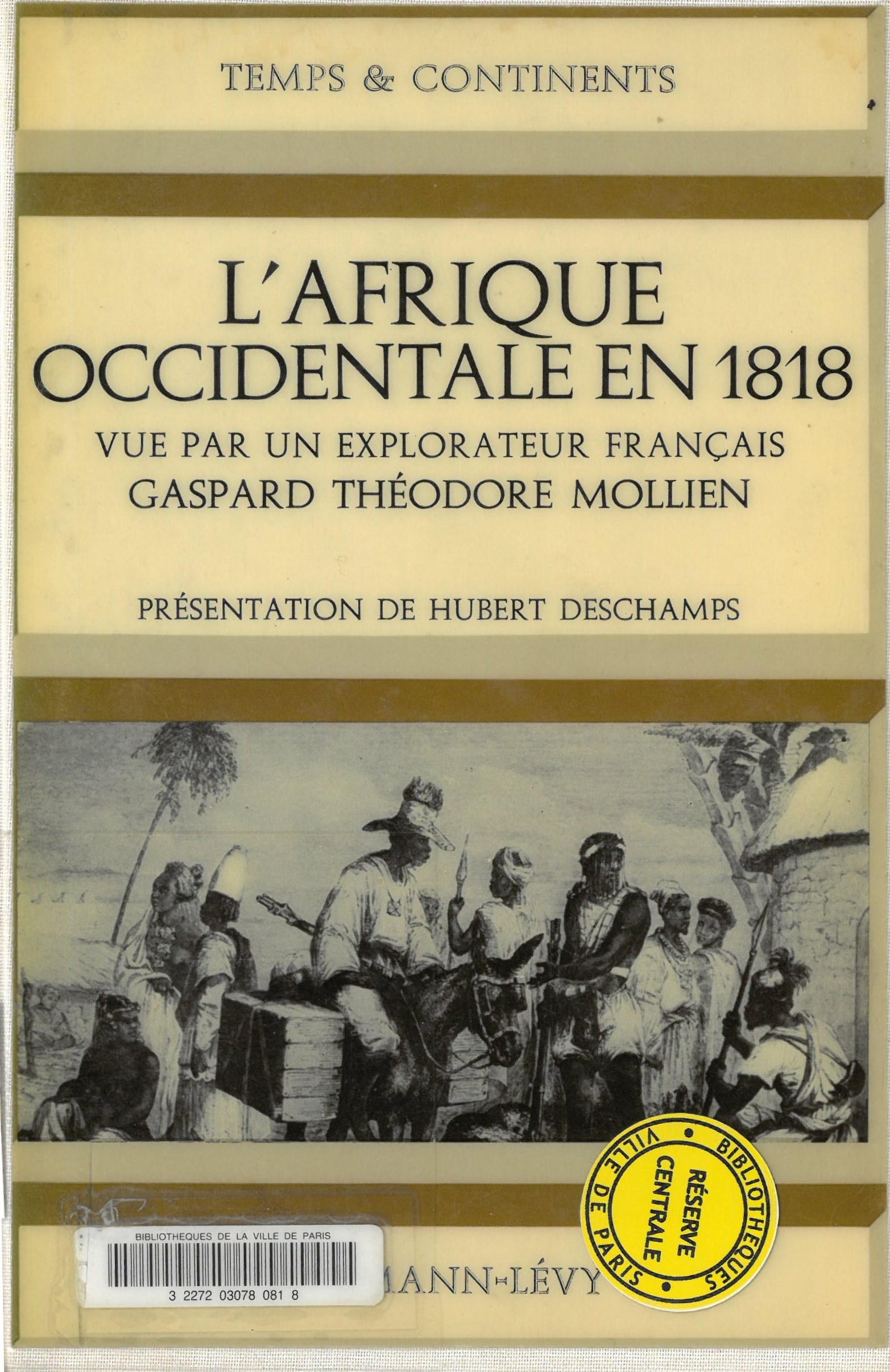 L'Afrique occidentale en 1818 vue par un explorateur français | Gaspard Théodore Mollien
