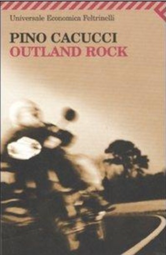 Outland rock | Pino Cacucci (1955-....)