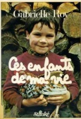 Ces enfants de ma vie | Gabrielle Roy (1909-1983). Auteur