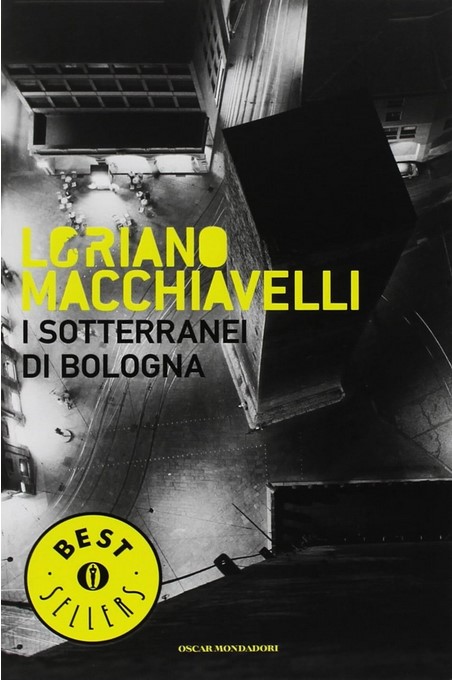 I sotterranei di Bologna | Loriano Macchiavelli (1934-....). Auteur