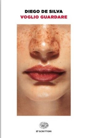 Voglio guardare | Diego De Silva (1964-....). Auteur