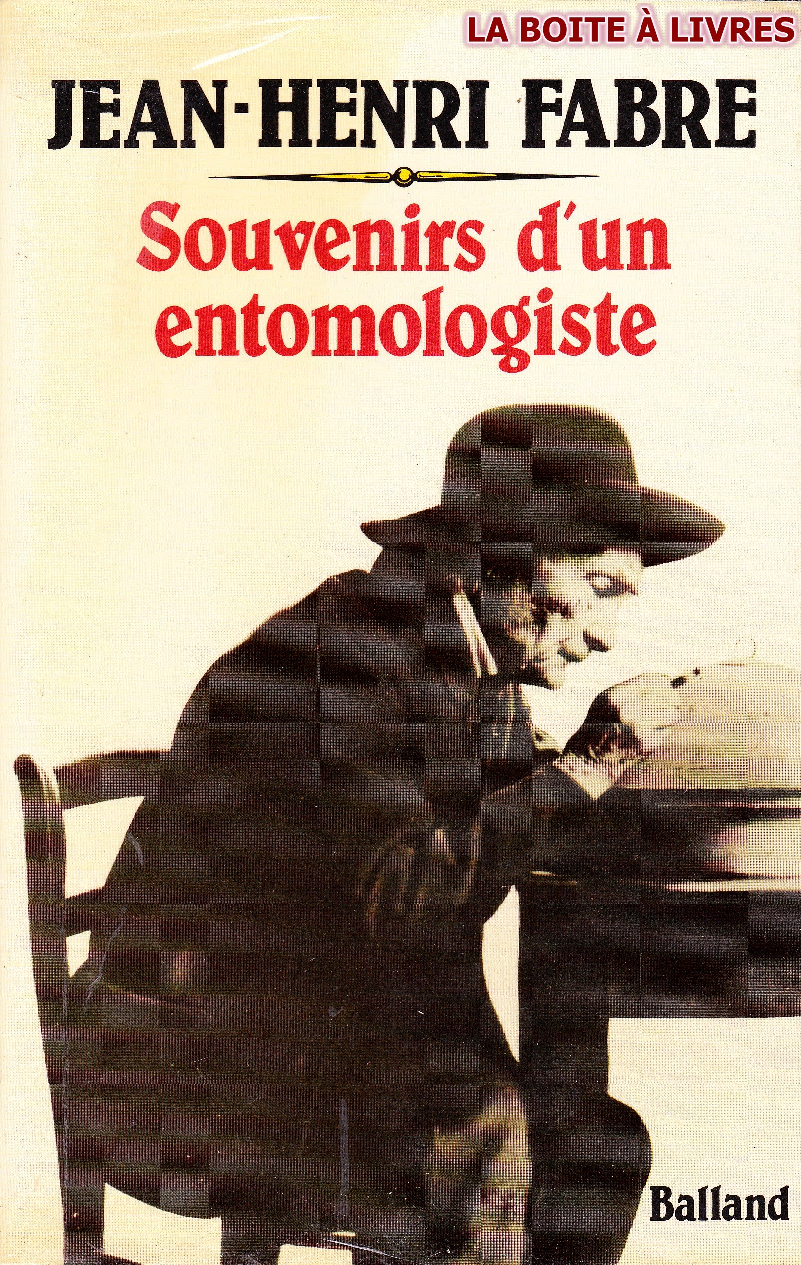Souvenirs d'un entomologiste | Jean-Henri Fabre (1823-1915). Auteur