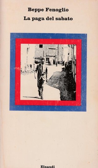 La paga del sabato | Beppe Fenoglio (1922-1963). Auteur