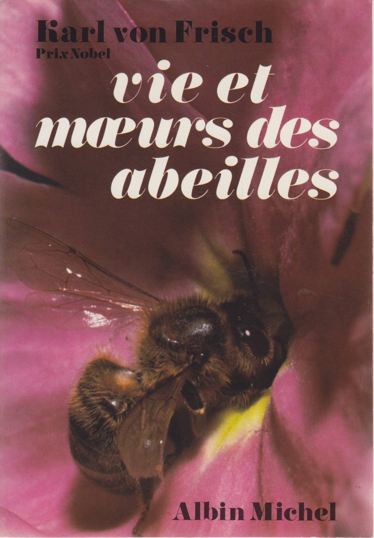 Vie et moeurs des abeilles | Karl von Frisch (1886-1982)