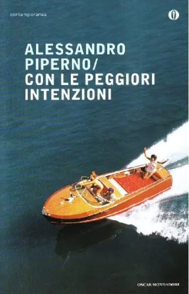 Con le peggiori intenzioni | Alessandro Piperno (1972-....). Auteur
