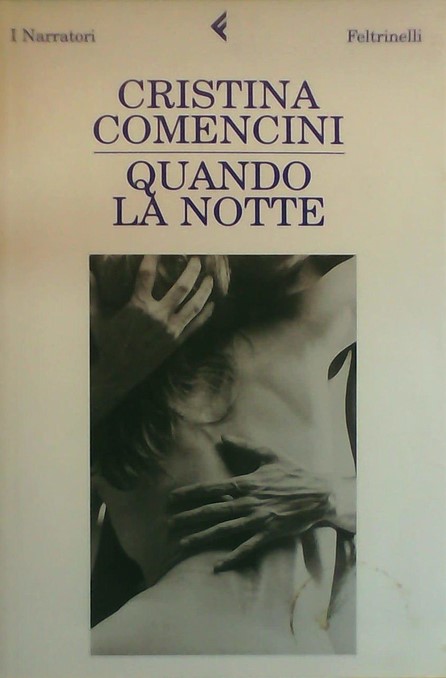 Quando la notte | Cristina Comencini (1956-....). Auteur