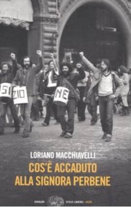 Cos'è accaduto alla signora perbene | Loriano Macchiavelli (1934-....). Auteur