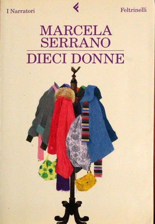 Dieci donne | Marcela Serrano (1951-....). Auteur