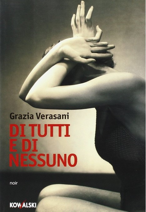 Di tutti e di nessuno | Grazia Verasani (1962-....). Auteur
