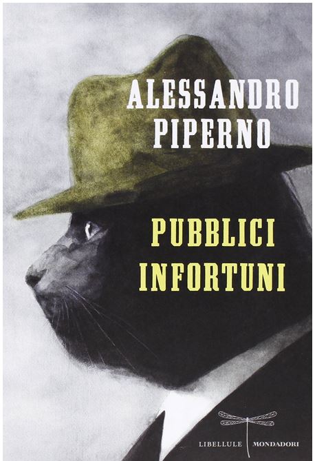 Pubblici infortuni | Alessandro Piperno (1972-....). Auteur