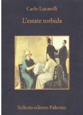 L'estate torbida | Carlo Lucarelli (1960-....). Auteur