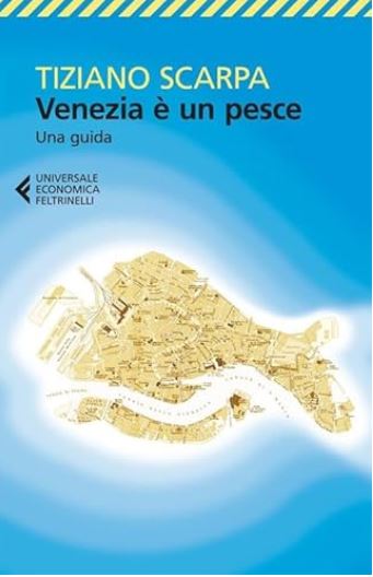 Venezia è un pesce : una guida | Tiziano Scarpa (1963-....). Auteur