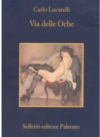 Via delle Oche | Carlo Lucarelli (1960-....). Auteur