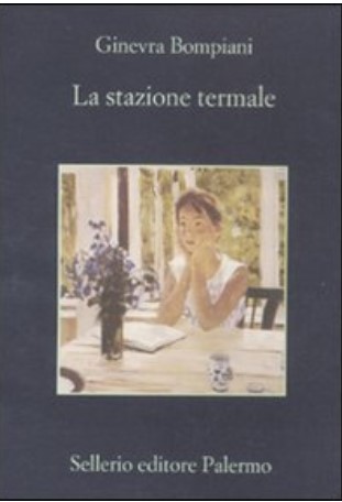La stazione termale | Ginevra Bompiani (1939-....). Auteur