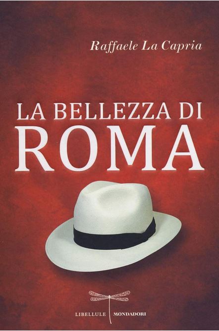 La bellezza di Roma | Raffaele La Capria (1922-....). Auteur
