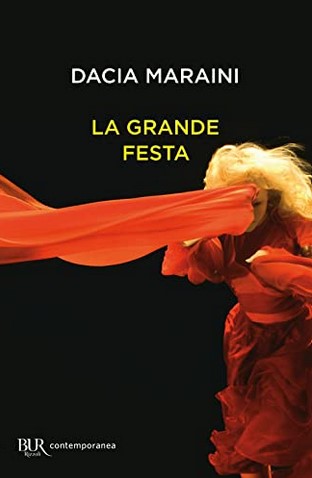 La grande festa | Dacia Maraini (1936-....). Auteur