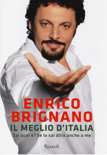 Il meglio d'Italia : sai qual è ? Se lo sai dillo anche a me | Enrico Brignano (1966-....). Auteur